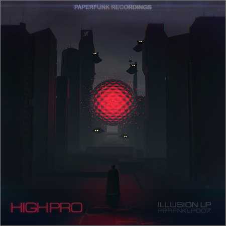 Highpro - Illusion (LP) (2018) на Развлекательном портале softline2009.ucoz.ru