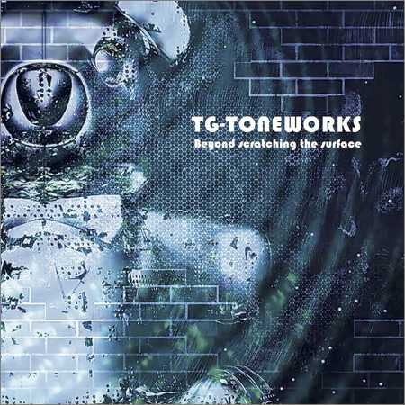 TG-Toneworks - Beyond Scratching The Surface (2018) на Развлекательном портале softline2009.ucoz.ru