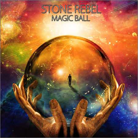 Stone Rebel - Magic Ball (2018) на Развлекательном портале softline2009.ucoz.ru