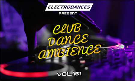 VA - Club Dance Ambience vol.161 (2018) на Развлекательном портале softline2009.ucoz.ru