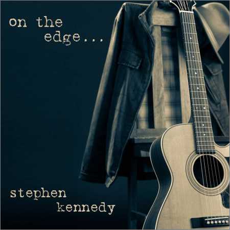 Stephen Kennedy - On The Edge... (2018) на Развлекательном портале softline2009.ucoz.ru