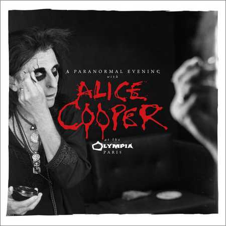 Alice Cooper - A Paranormal Evening at the Olympia Paris (Live) (2018) на Развлекательном портале softline2009.ucoz.ru