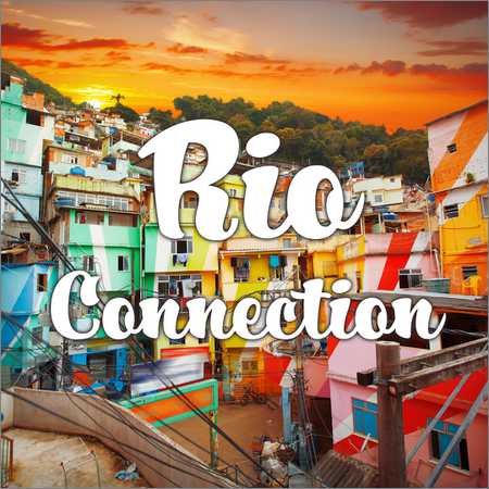VA - Rio Connection (2018) (2018) на Развлекательном портале softline2009.ucoz.ru