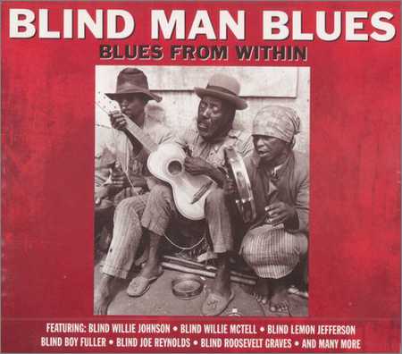 VA - Blind Man Blues - Blues From Withion (2CD) (2011) на Развлекательном портале softline2009.ucoz.ru