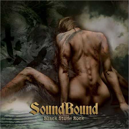 SoundBound - Black Stone Rock (2018) на Развлекательном портале softline2009.ucoz.ru