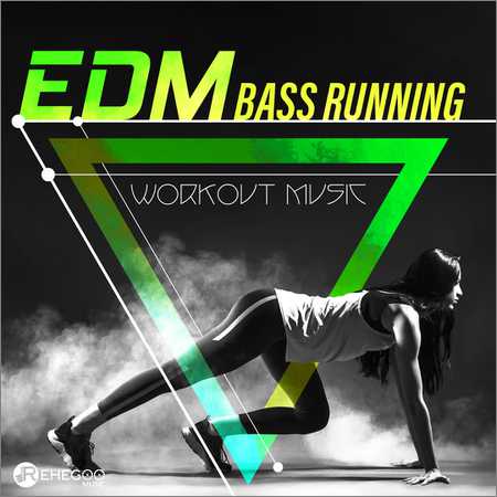VA - EDM Bass Running (Workout Music) (2018) на Развлекательном портале softline2009.ucoz.ru