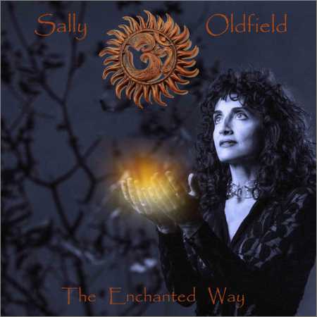 Sally Oldfield - The Enchanted Way (2018) на Развлекательном портале softline2009.ucoz.ru