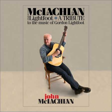 John McLachlan - McLachlan Sings Lightfoot (2018) на Развлекательном портале softline2009.ucoz.ru