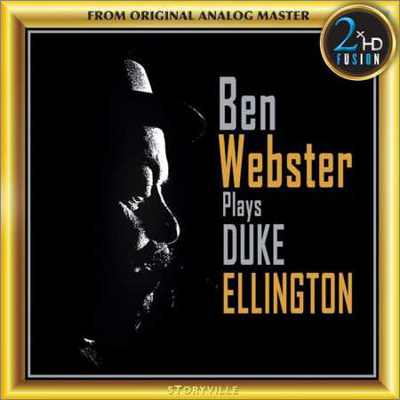 Ben Webster - Ben Webster Plays Duke Ellington (2018) на Развлекательном портале softline2009.ucoz.ru