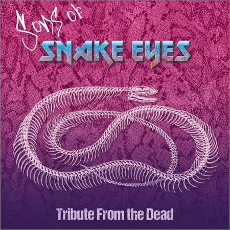 Sons Of Snake Eyes - Tribute From The Dead (2018) на Развлекательном портале softline2009.ucoz.ru