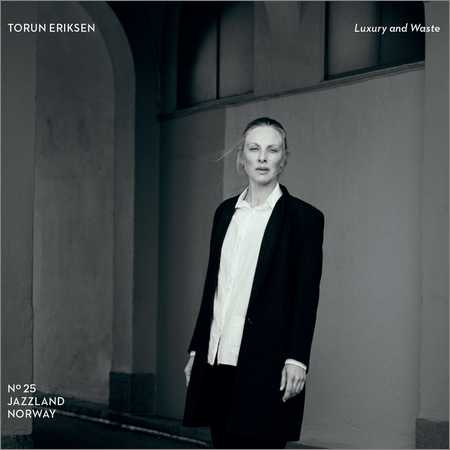 Torun Eriksen - Luxury and Waste (2018) на Развлекательном портале softline2009.ucoz.ru