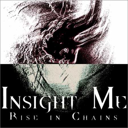 Rise in Chains - Insight Me (2018) на Развлекательном портале softline2009.ucoz.ru