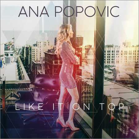 Ana Popovic - Like It On Top (2018) на Развлекательном портале softline2009.ucoz.ru
