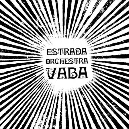 Estrada Orchestra - Vaba (2018) на Развлекательном портале softline2009.ucoz.ru