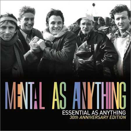 Mental As Anything - Essential As Anything (30th Anniversary Edition) (2008) на Развлекательном портале softline2009.ucoz.ru