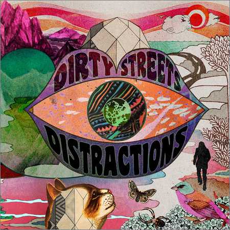 Dirty Streets - Distractions (2018) на Развлекательном портале softline2009.ucoz.ru