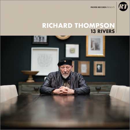 Richard Thompson - 13 Rivers (2018) на Развлекательном портале softline2009.ucoz.ru