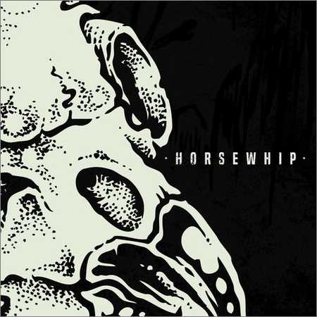 Horsewhip - Horsewhip (2018) на Развлекательном портале softline2009.ucoz.ru