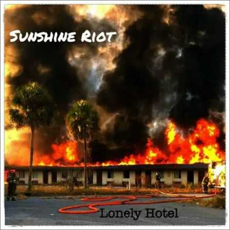 Sunshine Riot - Lonely Hotel (2018) на Развлекательном портале softline2009.ucoz.ru