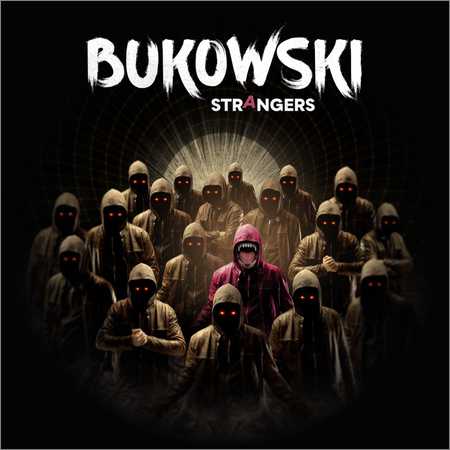Bukowski - Strangers (2018) на Развлекательном портале softline2009.ucoz.ru