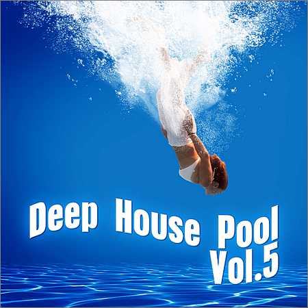 VA - Deep House Pool Vol.5 (2018) на Развлекательном портале softline2009.ucoz.ru