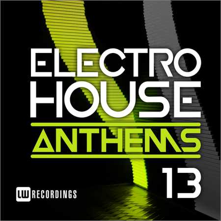 VA - Electro House Anthems Vol.13 (2018) на Развлекательном портале softline2009.ucoz.ru