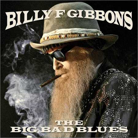 Billy F Gibbons - The Big Bad Blues (2018) на Развлекательном портале softline2009.ucoz.ru