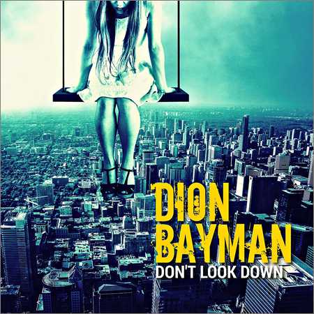 Dion Bayman - Do Not Look Down (2016) на Развлекательном портале softline2009.ucoz.ru