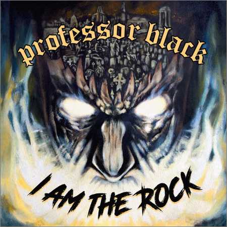 Professor Black - I Am the Rock (2018) на Развлекательном портале softline2009.ucoz.ru