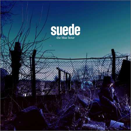 Suede - The Blue Hour (2018) на Развлекательном портале softline2009.ucoz.ru