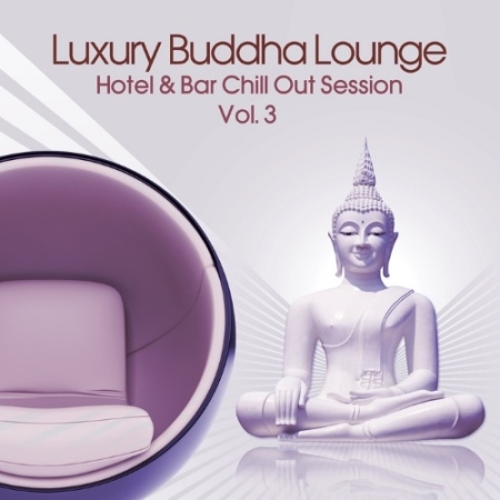 Luxury Buddha Lounge Vol.3 (2014) на Развлекательном портале softline2009.ucoz.ru