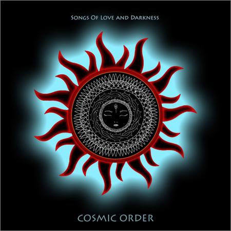 Cosmic Order - Songs Of Love And Darkness (2018) на Развлекательном портале softline2009.ucoz.ru