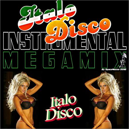 VA - Italo Disco Instrumental Megamix (By SpaceMouse) (2018) на Развлекательном портале softline2009.ucoz.ru