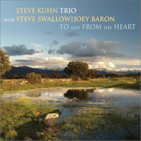 Steve Kuhn Trio (with Steve Swallow & Joey Baron) - To And From The Heart (2018) на Развлекательном портале softline2009.ucoz.ru