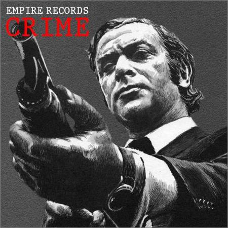 VA - Empire Records - Crime (2018) на Развлекательном портале softline2009.ucoz.ru