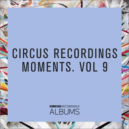 VA - Circus Recordings Moments Vol 9 (2018) на Развлекательном портале softline2009.ucoz.ru
