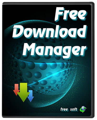 Free Download Manager 3.9.4.1481 Final / 5.0.3126 Alpha на Развлекательном портале softline2009.ucoz.ru