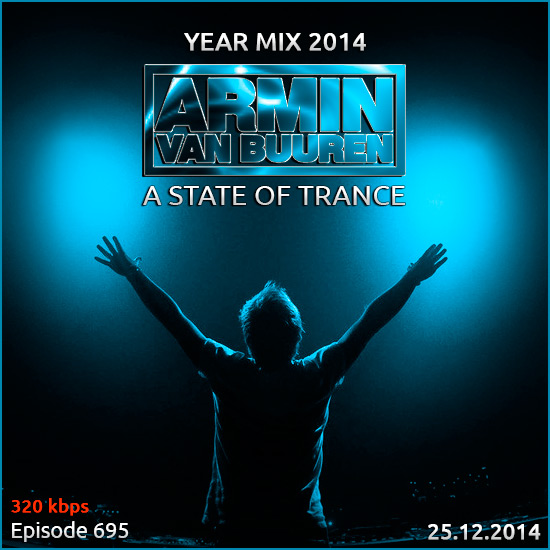 Armin van Buuren - A State of Trance 695 Year Mix 2014 (25.12.2014) на Развлекательном портале softline2009.ucoz.ru