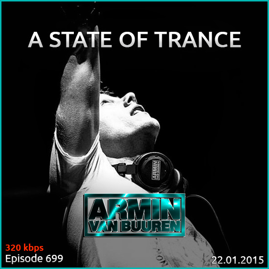 Armin van Buuren - A State of Trance 699 (22.01.2015) на Развлекательном портале softline2009.ucoz.ru