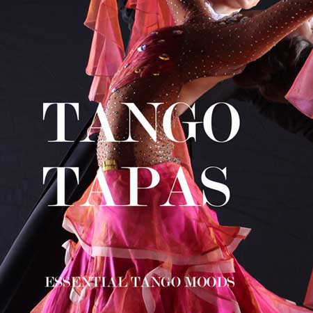 Tango Tapas - Essential Tango Moods (2014) на Развлекательном портале softline2009.ucoz.ru