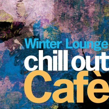 Chill Out Cafe Winter Lounge (2015) на Развлекательном портале softline2009.ucoz.ru