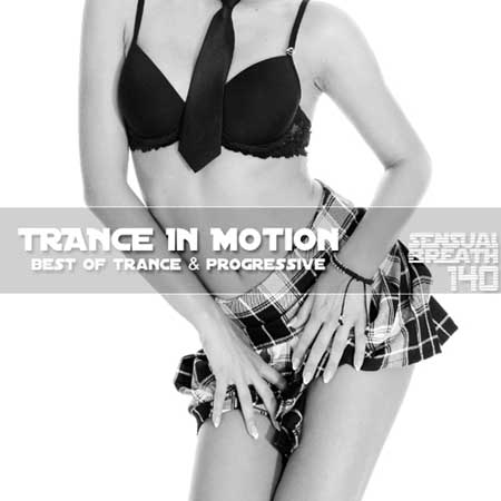 Trance In Motion - Sensual Breath 140 (2014) на Развлекательном портале softline2009.ucoz.ru