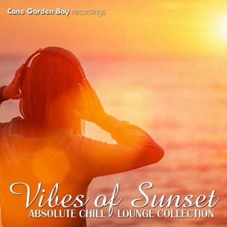 Vibes of Sunset - Absolute Chill Lounge Collection (2015) на Развлекательном портале softline2009.ucoz.ru