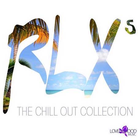 RLX 5 - The Chill Out Collection (2014) на Развлекательном портале softline2009.ucoz.ru