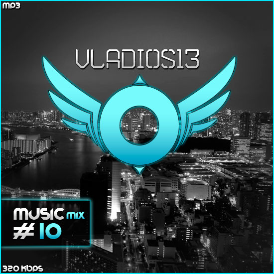 Music Mix By Vladios13 #10 (2015) на Развлекательном портале softline2009.ucoz.ru