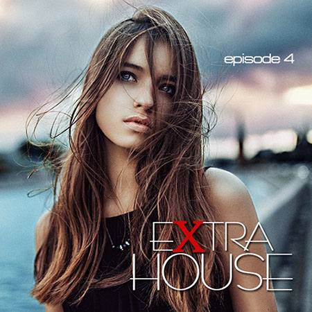 VA - Extra House (episode 4) (2015) на Развлекательном портале softline2009.ucoz.ru