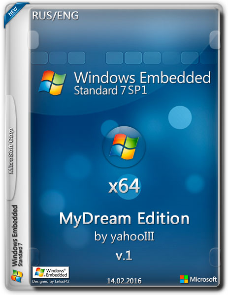 Windows Embedded Standard 7 SP1 x64 MyDream Edition (RUS/ENG/2016) на Развлекательном портале softline2009.ucoz.ru