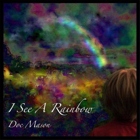 Doc Mason - I See A Rainbow (2016) на Развлекательном портале softline2009.ucoz.ru