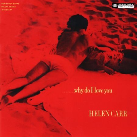 Helen Carr - Why Do I Love You (Japanese Edition) (Lossless, 1955/1995) на Развлекательном портале softline2009.ucoz.ru