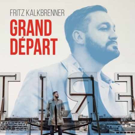 Fritz Kalkbrenner - Grand Depart (Lossless, 2016) на Развлекательном портале softline2009.ucoz.ru